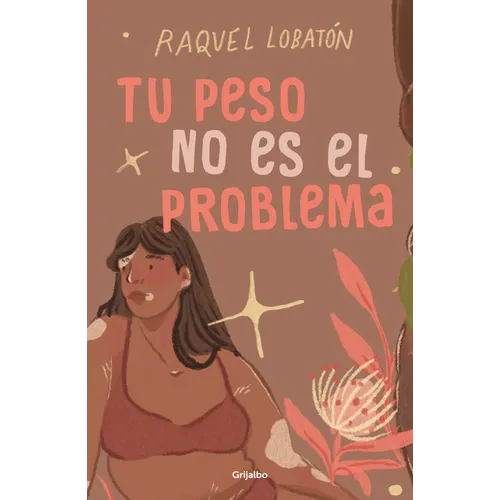Tu Peso No Es El Problema / The Body I Love