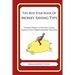 he Best Ever Book of Money Saving Tips: Creative Ways to Cut Your Costs, Conserve Your Capital And Keep Your Cash