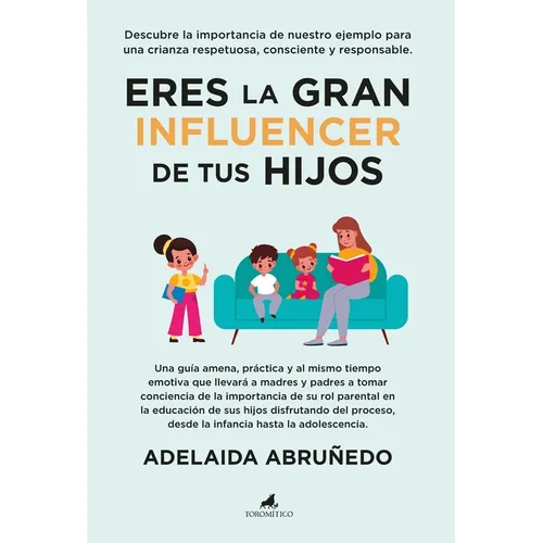Eres La Gran Influencer de Tus Hijos