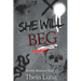 She Will Beg: (Discreet Cover Edition)