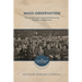 Mass-Observation: Text, Context and Analysis of the Pioneering Pamphlet and Movement