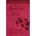 The Power of a Praying Wife Book of Prayers (Milano Softone)