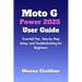 Moto G Power 2025 User Guide: Essential Tips, Step-by-Step Setup, and Troubleshooting for Beginners