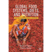 Global Food Systems, Diets, and Nutrition: Linking Science, Economics, and Policy