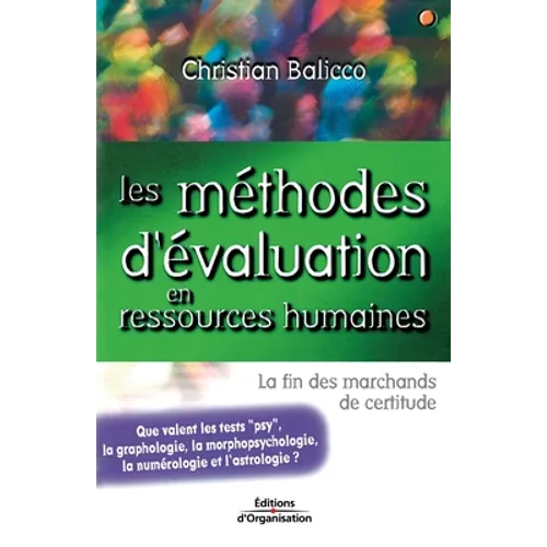 Les méthodes d'évaluation en ressources humaines: La fin des marchands de certitude