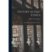History as Past Ethics; an Introduction to the History of Morals