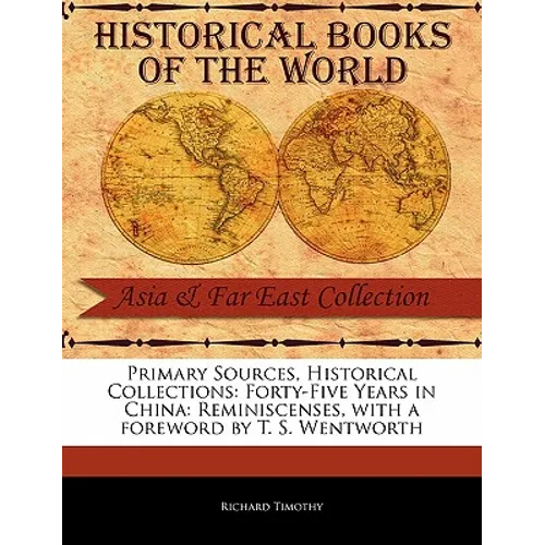 Forty-Five Years in China: Reminiscenses