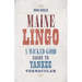 Maine Lingo: A Wicked-Good Guide to Yankee Vernacular