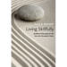 Living Skillfully: Buddhist Philosophy of Life from the Vimalakirti Sutra