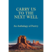 Carry Us to the Next Well: An Anthology of Poetry