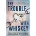 The Trouble with Whiskey: Dare Whiskey (Special Edition)