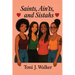 Saints, Ain'ts, and Sistahs