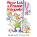 Never Lick a Frozen Flagpole!