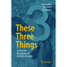 These Three Things: A Guide for Navigating the Dementia Journey