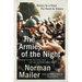 The Armies of the Night: History as a Novel, the Novel as History (Pulitzer Prize and National Book Award Winner)