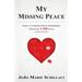 My Missing Peace: What I Learned While Bedridden For Over 1,460 Days