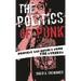 Politics of Punk: Protest and Revolt from the Streets