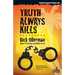 Truth Always Kills