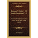 Ramsay's History Of South Carolina V1-2: From Its First Settlement In 1670 To The Year 1808 (1858)