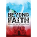 Beyond Faith