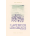 The Lavender Lemonade Is Back: Poems and Stories