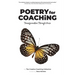 Poetry for Coaching: Transformation Through Verse