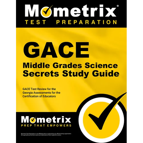 GACE Middle Grades Science Secrets Study Guide: GACE Test Review for the Georgia Assessments for the Certification of Educators
