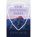 Our National Parks
