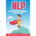 Nlp: 8 Fun & Easy NLP Techniques To A Better You!
