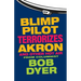 Blimp Pilot Terrorizes Akron: And Other Hot Air
