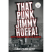 That Punk Jimmy Hoffa: Coffey's Transfer at War with the Teamsters