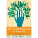 Eft and Tapping for Beginners: The Essential Eft Manual to Start Relieving Stress, Losing Weight, and Healing