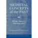 Medieval Concepts of the Past: Ritual, Memory, Historiography
