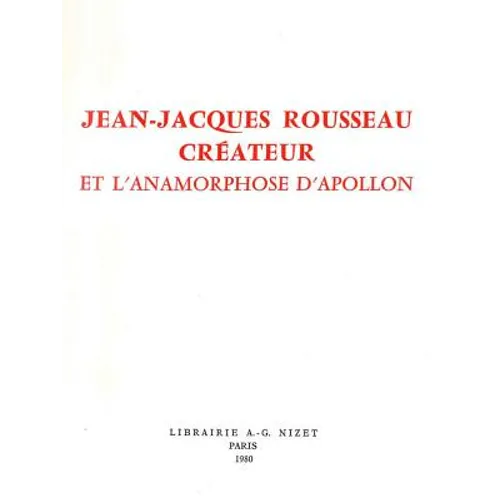 Jean-Jacques Rousseau Createur: Et l'Anamorphose d'Apollon