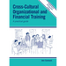 Cross-Cultural Organizational and Financial Training: A Practical Guide