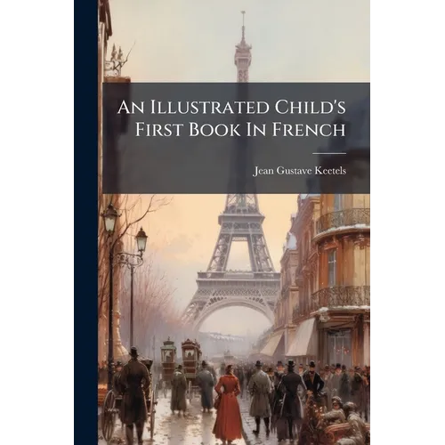 An Illustrated Child's First Book In French