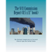 The 9/11 Commission Report (Larger Size): Final Report of the National Commission on Terrorist Attacks Upon the United States