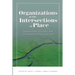 Organizations at the intersections of place: Relationships, Principles, and Dimensions of Place Building