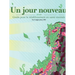 Un jour nouveau - Guide pour le rétablissement en santé mentale