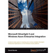 Microsoft Silverlight 5 and Windows Azure Enterprise Integration