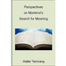 Perspectives on Mankind's Search for Meaning