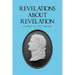 Revelations about Revelation: An Explanation of the Apocalypse of John for the Layman