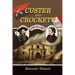 Custer and Crockett: After the Alamo