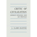 Critic of Civilization: Georges Duhamel and His Writings