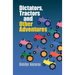 Dictators, Tractors and Other Adventures