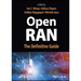 Open Ran: The Definitive Guide