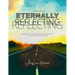Eternally Reflecting: Drive Your Memoir Forward by Looking Back