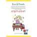 Esse & Friends Handwriting Practice Workbook Alphabet: Size 2 Practice lines Ages 3 to 5 Preschool, Kindergarten, Early Primary School and Homeschooli