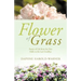 Flower of Grass: Poetry of Life from the First Hello to the Last Goodbye