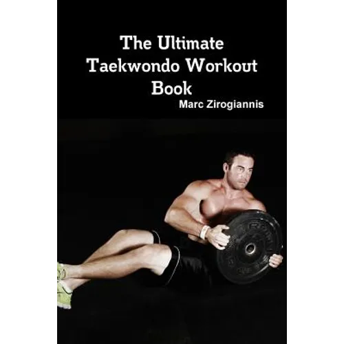 The Ultimate Taekwondo Workout Book